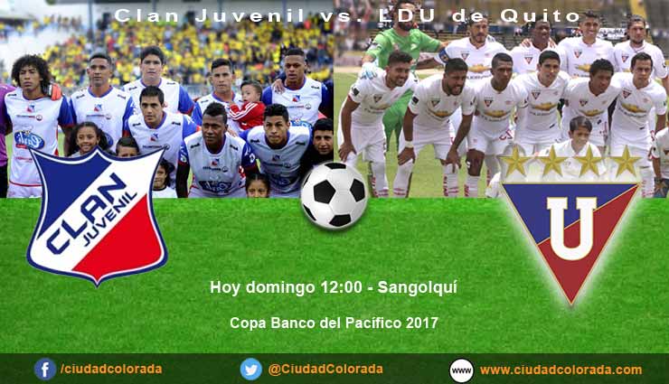 Clan Juvenil vs Liga de Quito