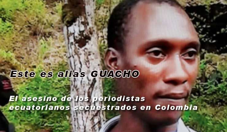 Desde hace meses las autoridades siguen el rastro de Wálter Patricio Arizala, alias Guacho, el hombre que tiene encendidas las alarmas de las autoridades civiles y militares de Colombia y Ecuador