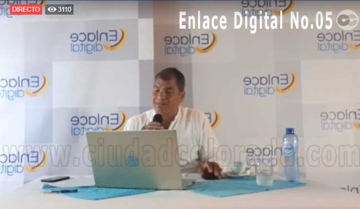 En vivo Enlace Digital No.05 con Rafael Correa