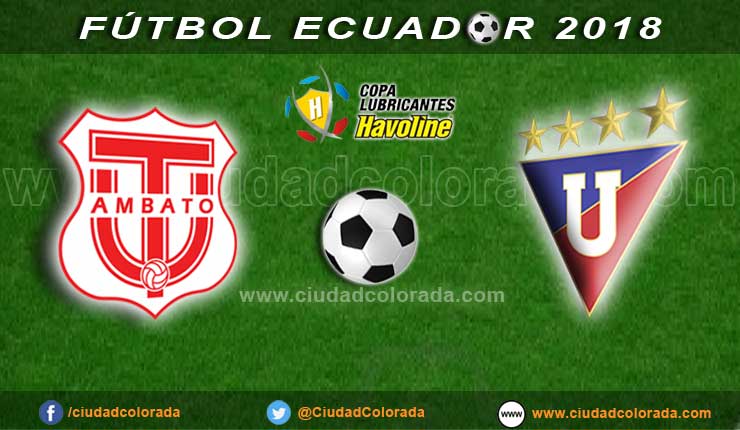 Técnico Universitario vs Liga de Quito EN VIVO juegan por la Serie A | FÚTBOL ECUADOR