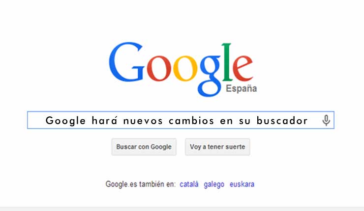 Google anuncia nuevos cambios en su buscador